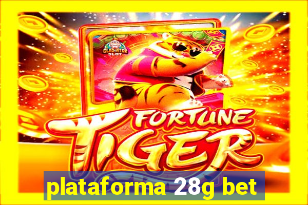 plataforma 28g bet